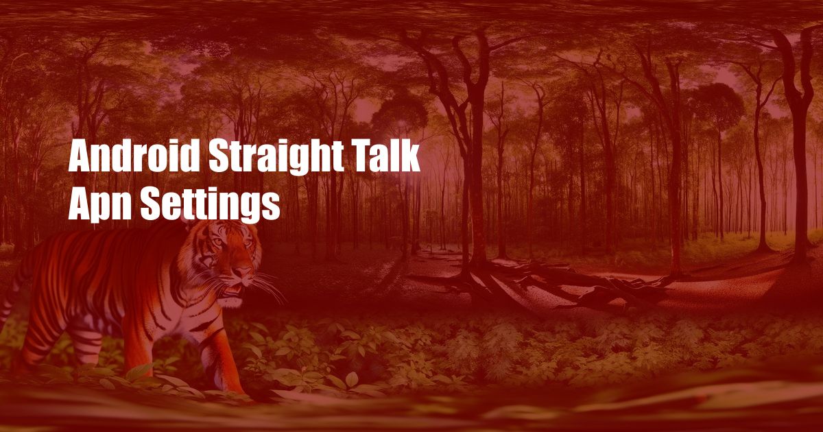 Android Straight Talk Apn Settings
