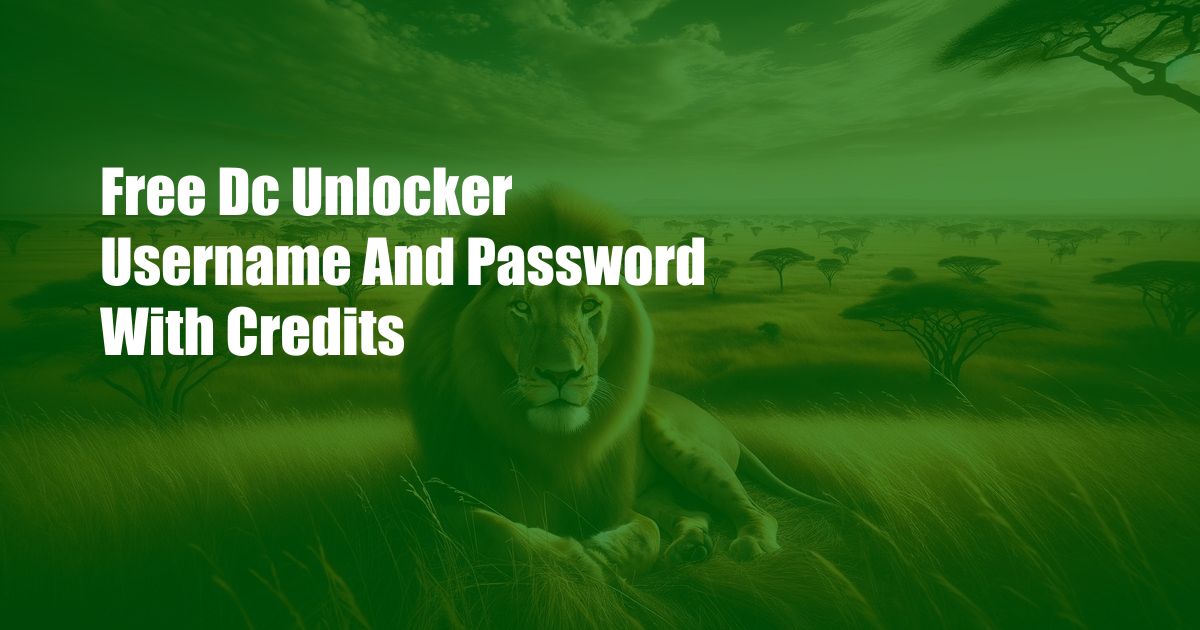 Free Dc Unlocker Username And Password With Credits