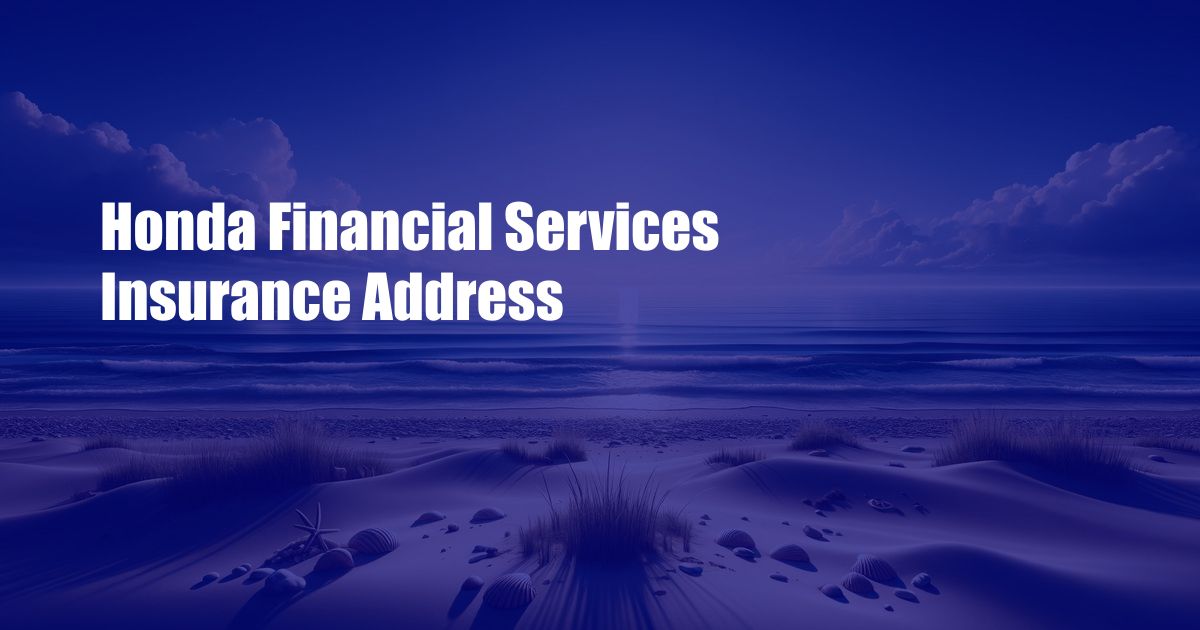 Honda Financial Services Insurance Address