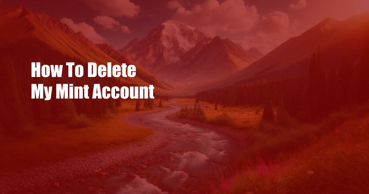 How To Delete My Mint Account