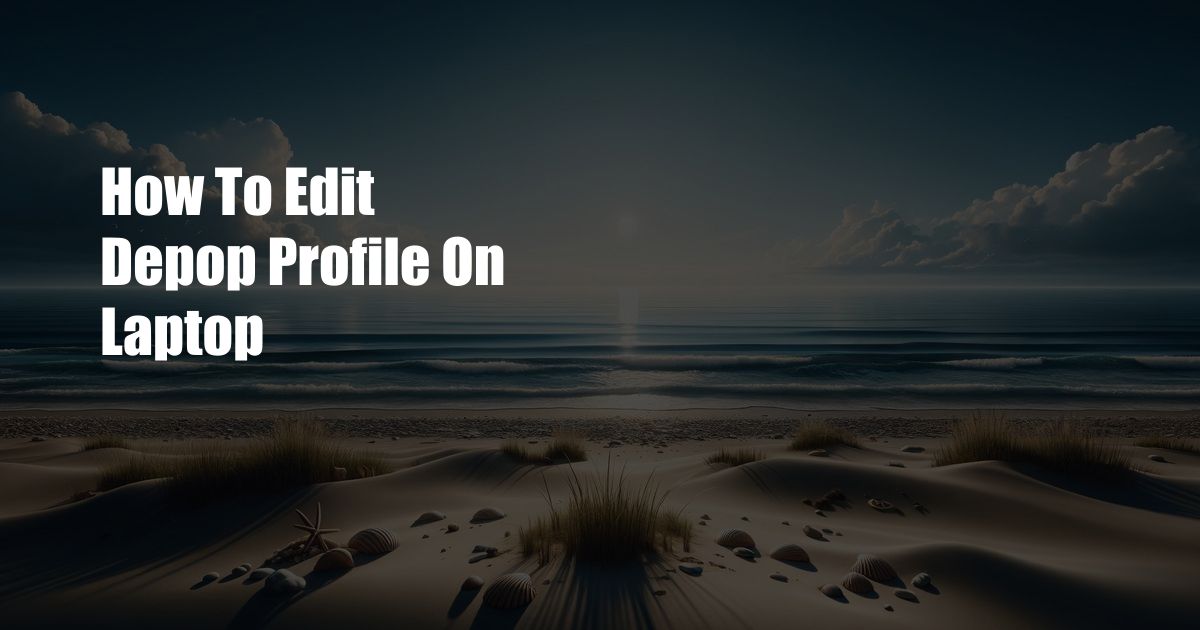 How To Edit Depop Profile On Laptop