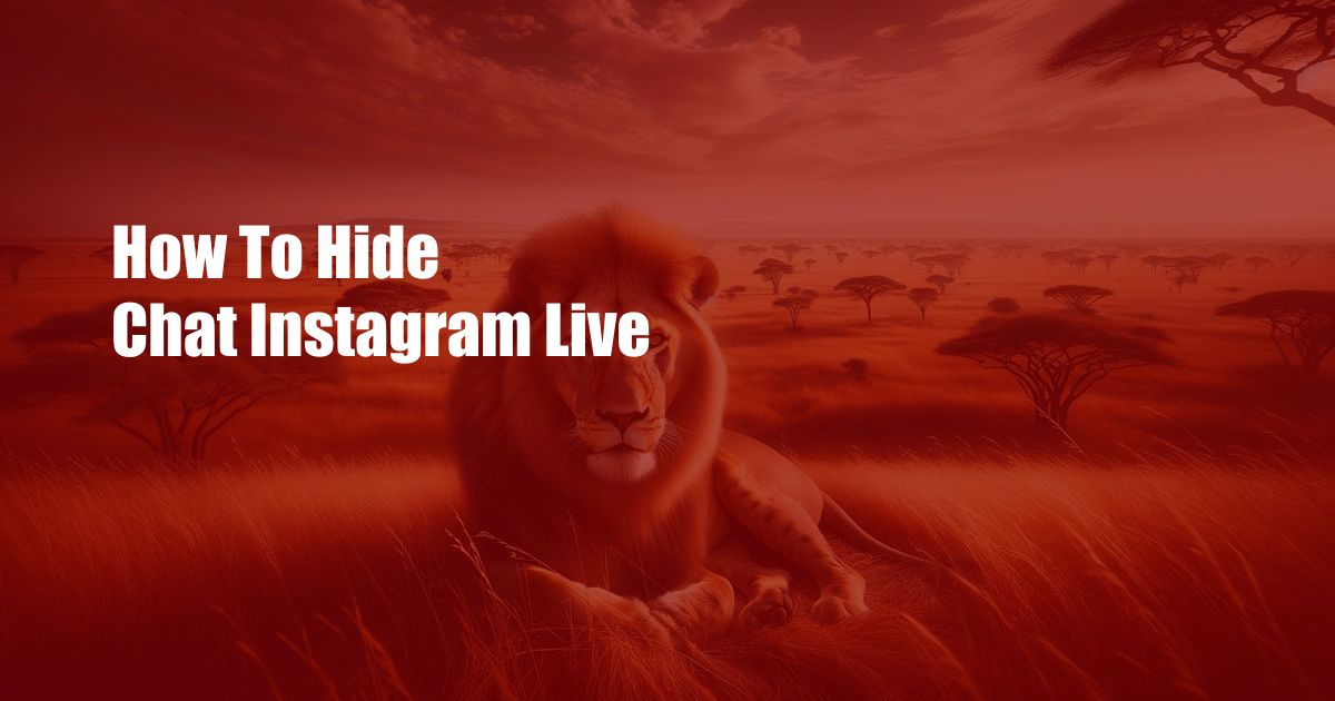 How To Hide Chat Instagram Live