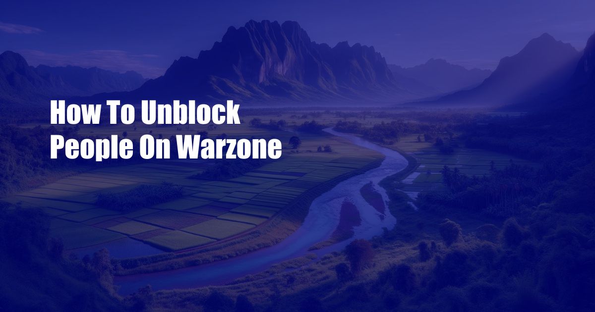 How To Unblock People On Warzone