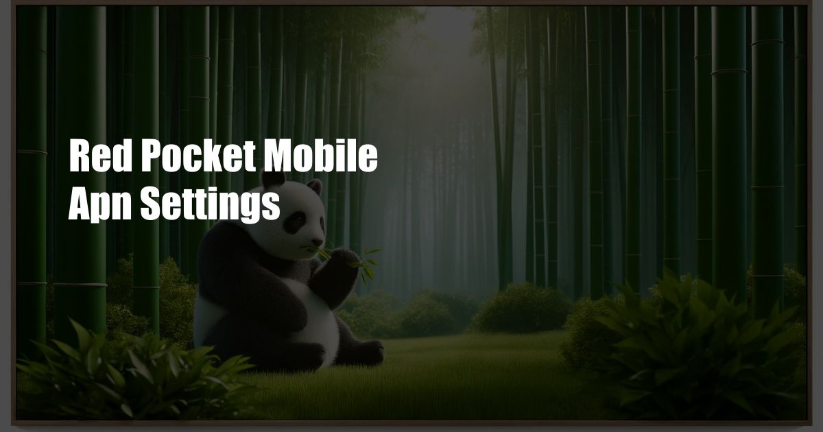 Red Pocket Mobile Apn Settings