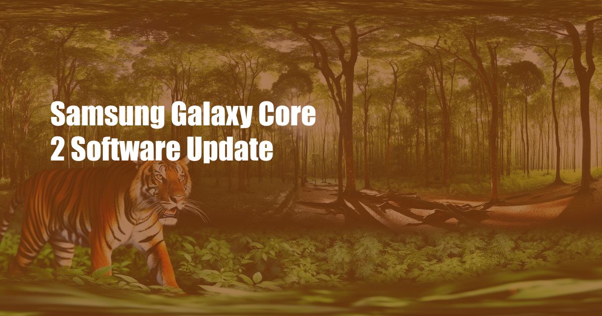 Samsung Galaxy Core 2 Software Update