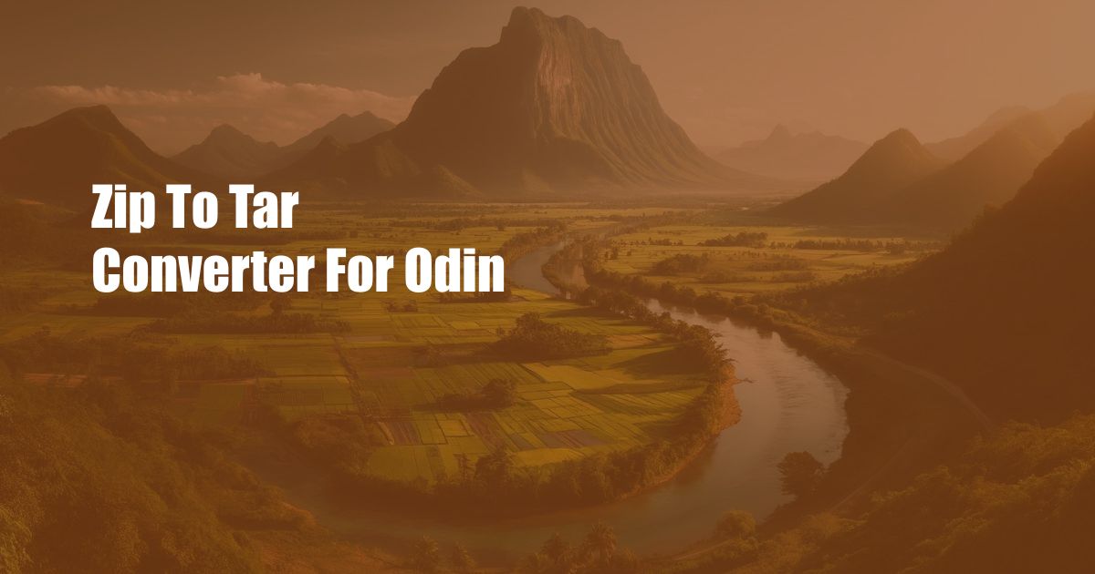 Zip To Tar Converter For Odin